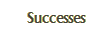 Successes
